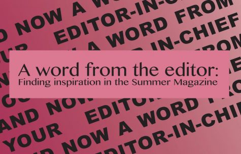 A word from the editor: Summer Magazine