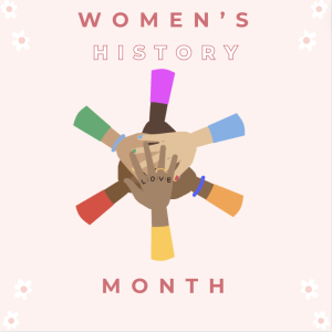 March serves as National Women's History Month. 